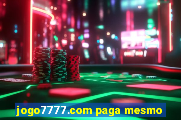 jogo7777.com paga mesmo